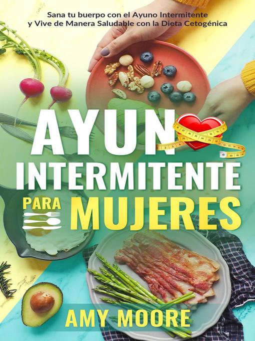 Title details for Ayuno intermitente para mujeres by Amy Moore - Available